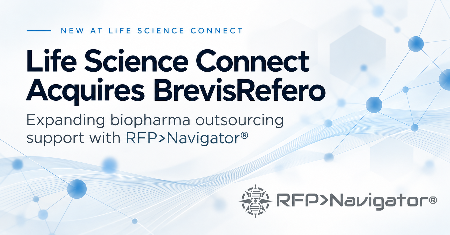 Life Science Connect Acquires BrevisRefero, Expanding Biopharma Outsourcing Support with RFP>Navigator®