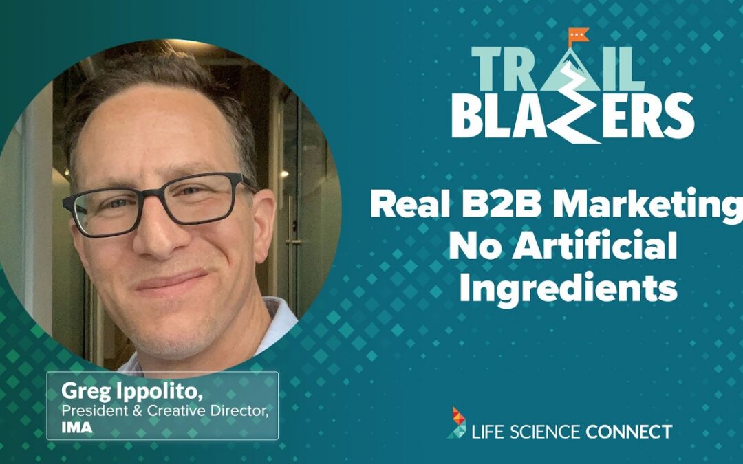 Real B2B Marketing, No Artificial Ingredients